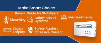 Make Smart Choice- Buyers Guide for Stabilizers