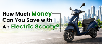 How Much Money Can You Save with an Electric Scooty?