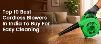 Top 10 Best Cordless Blowers in India to Buy for Easy Cleaning