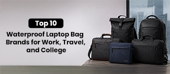 Top 10 Waterproof Laptop Bag Brands for Work, Travel, and College