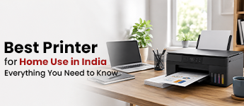 Best Printer for Home Use in India: Everything You Need to Know&nbsp;