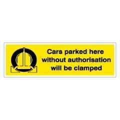 SUNSIGNS 300x100mm Vinyl & Sun Board Cars Parked here without Authorisation will be Clamped Signage, SN0135VNLM1HPIAAG
