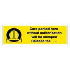 SUNSIGNS 300x100mm Vinyl & Sun Board Cars Parked here without Authorisation will be Clamped Release Fee Signage, SN0133VNLM1HPIAAG