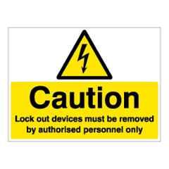 SUNSIGNS 100x75mm Vinyl & Sun Board Caution Lock Out Devices Must be Removed by Authorised Personnel Only Signage, SN0168VNLM1HPIAAA